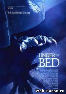 Под кроватью фильм смотреть онлайн 2012 / Under the Bed