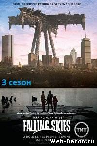 Рухнувшие небеса / Сошедшие с небес сериал (1-2 сезон все серии) 3 сезон 1-7 серия смотреть онлайн (2013) / Falling Skies
